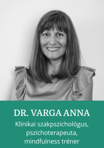 Dr. Varga Anna - klinikai szakpszichológus, pszichoterapeuta, mindfulness tréner